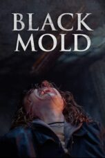 Nonton Film Black Mold (2023) WONGMOVIE