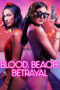 Nonton Film Blood, Beach, Betrayal (2024) WONGMOVIE