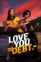 Nonton Film Love You to Debt (2024) WONGMOVIE Nonton Film Love You to Debt (2024) WONGMOVIE