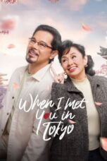 Nonton Film When I Met You In Tokyo (2023) WONGMOVIE