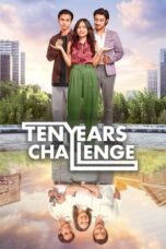 Nonton Film Ten Years Challenge (2024) WONGMOVIE