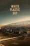 Nonton Film White Plastic Sky (2024) WONGMOVIE Nonton Film White Plastic Sky (2024) WONGMOVIE
