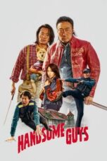 Nonton Film Handsome Guys (2024) WONGMOVIE