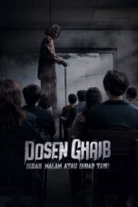 Nonton Film Dosen Ghaib: Sudah Malam atau Sudah Tahu (2024) WONGMOVIE