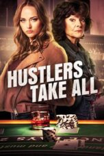 Nonton Film Hustlers Take All (2024) WONGMOVIE