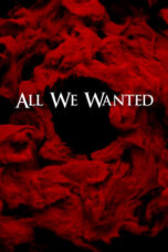 Nonton Film All We Wanted (2024) WONGMOVIE