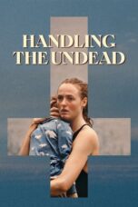 Nonton Film Handling the Undead (2024) WONGMOVIE
