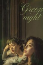 Nonton Film Green Night (2023) WONGMOVIE