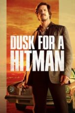 Nonton Film Dusk for a Hitman (2023) WONGMOVIE