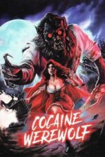 Nonton Film Cocaine Werewolf (2024) WONGMOVIE