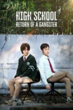Nonton Film High School Return of a Gangster (2024) WONGMOVIE