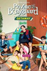 Nonton Film Private Bodyguard Getaway (2024) WONGMOVIE