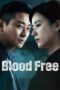 Nonton Film Blood Free (2024) WONGMOVIE Nonton Film Blood Free (2024) WONGMOVIE