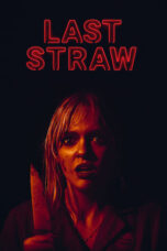 Nonton Film Last Straw (2024) WONGMOVIE