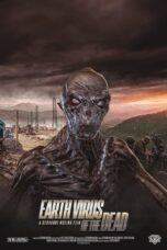 Nonton Film Earth Virus of the Dead (2022) WONGMOVIE