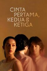 Nonton Film Cinta Pertama, Kedua & Ketiga (2022) WONGMOVIE