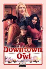 Nonton Film Downtown Owl (2023) WONGMOVIE