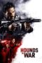 Nonton Film Hounds of War (2024) WONGMOVIE Nonton Film Hounds of War (2024) WONGMOVIE