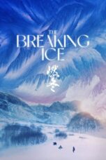 Nonton Film The Breaking Ice (2023) WONGMOVIE