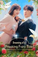 Nonton Film Dreaming of a Freaking Fairy Tale (2024) WONGMOVIE