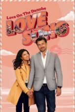 Nonton Film Love on the Danube: Love Song (2024) WONGMOVIE