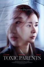 Nonton Film Toxic Parents (2023) WONGMOVIE