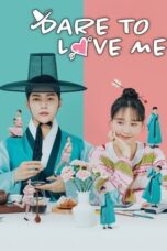 Nonton Film Dare to Love Me (2024) WONGMOVIE