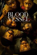 Nonton Film Blood Vessel (2023) WONGMOVIE