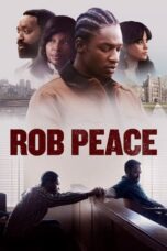 Nonton Film Rob Peace (2024) WONGMOVIE
