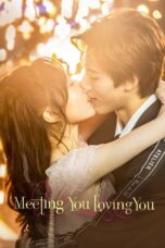 Nonton Film Meeting You Loving You (2021) WONGMOVIE