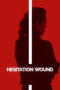 Nonton Film Hesitation Wound (2024) WONGMOVIE Nonton Film Hesitation Wound (2024) WONGMOVIE