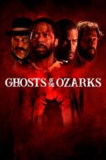 Nonton Film Ghosts of the Ozarks (2022) WONGMOVIE