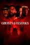 Nonton Film Ghosts of the Ozarks (2022) WONGMOVIE Nonton Film Ghosts of the Ozarks (2022) WONGMOVIE