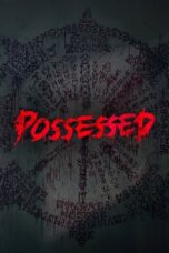 Nonton Film Possessed (2022) WONGMOVIE