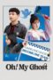 Nonton Film Oh! My Ghost (2022) WONGMOVIE Nonton Film Oh! My Ghost (2022) WONGMOVIE
