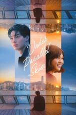 Nonton Film Under Parallel Skies  (2024) WONGMOVIE