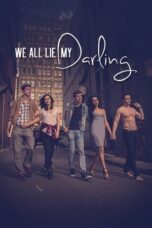 Nonton Film We All Lie My Darling (2021) WONGMOVIE