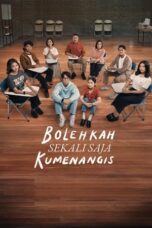 Nonton Film Bolehkah sekali saja ku Menangis (2024) WONGMOVIE
