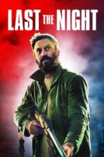 Nonton Film Last the Night (2022) WONGMOVIE
