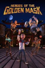 Nonton Film Heroes of the Golden Mask (2023) WONGMOVIE