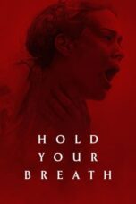 Nonton Film Hold Your Breath (2024) WONGMOVIE