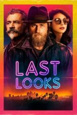 Nonton Film Last Looks (2021) WONGMOVIE
