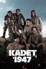 Nonton Film Kadet 1947 (2021) WONGMOVIE