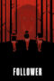 Nonton Film Follower (2022) WONGMOVIE Nonton Film Follower (2022) WONGMOVIE