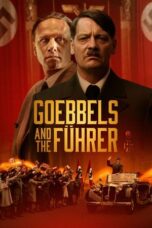 Nonton Film Goebbels and the Führer (2024) WONGMOVIE