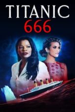 Nonton Film Titanic 666 (2022) WONGMOVIE