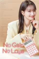 Nonton Film No Gain No Love (2024) WONGMOVIE