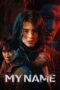 Nonton Film My Name (2021) WONGMOVIE