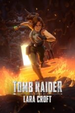 Nonton Film Tomb Raider: The Legend of Lara Croft (2024) WONGMOVIE