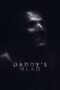 Nonton Film Daddy’s Head (2024) WONGMOVIE Nonton Film Daddy’s Head (2024) WONGMOVIE